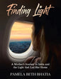Finding Light: A Mother's Journey to India and the Light That Led Her Home - Paperback