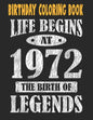 Birthday Coloring Book Life Begins At 1972 The Birth Of Legends: Easy, Relaxing, Stress Relieving Beautiful Abstract Art Coloring Book For Adults Colo - Paperback