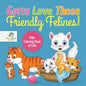 Gotta Love Those Friendly Felines! Kids Coloring Book of Cats - Paperback
