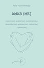 Amar(me): conocer(me), aceptar(me), reconstruir(me), desarrollar(me), perdonar(me), valorar(me) y querer(me) - Paperback
