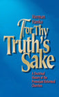 For Thy Truth's Sake: A Doctrinal History of the Protestant Reformed Churches - Hardcover