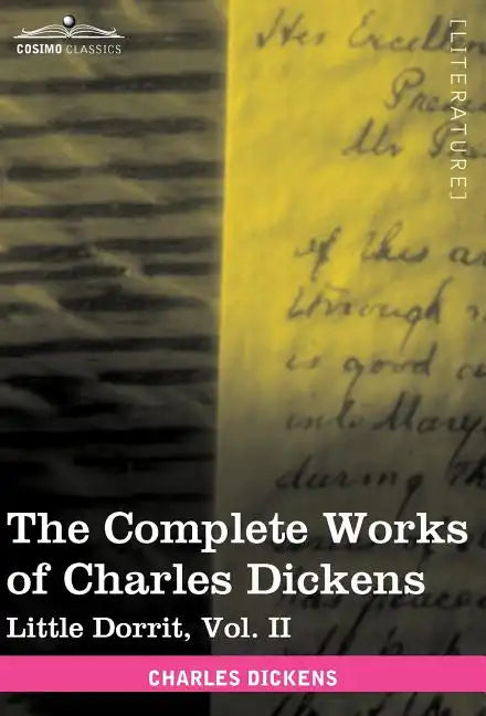 The Complete Works of Charles Dickens (in 30 Volumes, Illustrated): Little Dorrit, Vol. II - Hardcover