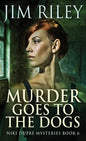 Murder Goes To The Dogs - Hardcover
