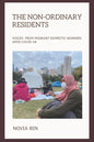 The Non-ordinary Residents: Voices from Migrant Domestic Workers amid COVID-19 - Paperback