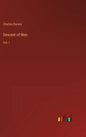 Descent of Man: Vol. I - Hardcover