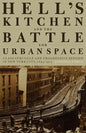 Hell's Kitchen and the Battle for Urban Space: Class Struggle and Progressive Reform in New York City, 1894-1914 - Paperback