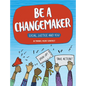 Be a Changemaker - Hardcover