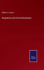 Biographical and Critical Miscellanies - Hardcover