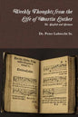 Weekly Thoughts from the Life of Martin Luther - Paperback