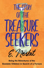 The Story of the Treasure Seekers;Being the Adventures of the Bastable Children in Search of a Fortune - Paperback