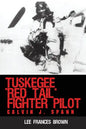 Tuskegee "Red Tail" Fighter Pilot: Calvin J. Spann - Paperback