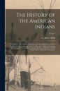 The History of the American Indians;: Particularly Those Nations Adjoining to the Mississippi, East and West Florida, Georgia, South and North Carolin - Paperback