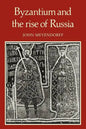 Byzantium and the Rise of Russia: A Study of Byzantino-Russian Relations in the Fourteenth Century - Paperback