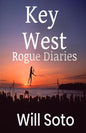 Key West Rogue Diaries - Paperback