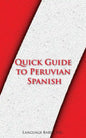 Quick Guide to Peruvian Spanish - Paperback