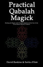 Practical Qabalah Magick: Working the Magic of the Practical Qabalah and the Tree of Life in the Western Mystery Tradition - Paperback