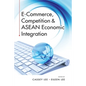 E-Commerce, Competition & ASEAN Economic Integration - Paperback
