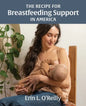 The Recipe for Breastfeeding Support in America - Paperback