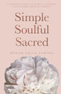 Simple Soulful Sacred - Paperback