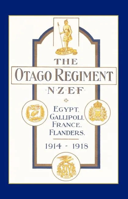 Official History of the Otago Regiment in the Great War 1914-1918 - Paperback