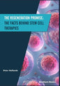 The Regeneration Promise: The Facts behind Stem Cell Therapies - Paperback