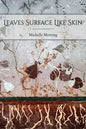 Leaves Surface Like Skin - Paperback