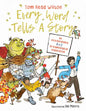 Every Word Tells a Story: An Extraordinary A to Z of Etymological Exploration - Hardcover
