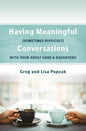 Having Meaningful, Sometimes Difficult, Conversations with Our Adult Sons and Daughters - Paperback