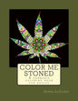 Color Me Stoned: a cannabis coloring book for adults - Paperback