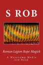 Roman Legion Rope Magick - Paperback