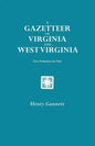 Gazetteer of Virginia and West Virginia. Two Volumes in One - Paperback