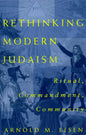 Rethinking Modern Judaism: Ritual, Commandment, Community - Paperback
