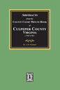 Abstracts from the County Court Minute Book of Culpeper County, Virginia, 1763-1764 - Paperback