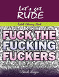 Let's Get Rude: Adult Coloring Book - Hardcover