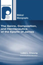 The Genre, Composition, and Hermeneutics of the Epistle of James - Paperback