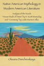 Native American Mythology in Modern American Literature: Analysis of the Novels "House Made of Dawn" by N. Scott Momaday and "Ceremony" by Leslie Marm - Paperback