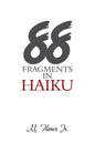 88 Fragments in Haiku - Paperback
