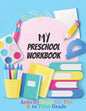 My Preschool Workbook: Activity Book For Pre-K to First Grade (Kids activity books) - Paperback