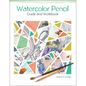Watercolor Pencil Guide and Workbook - Paperback