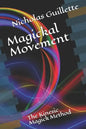 Magickal Movement: The Kinesic Magick Method - Paperback