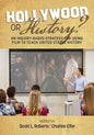 Hollywood or History? An Inquiry-Based Strategy for Using Film to Teach United States History - Paperback