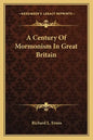 A Century of Mormonism in Great Britain - Paperback