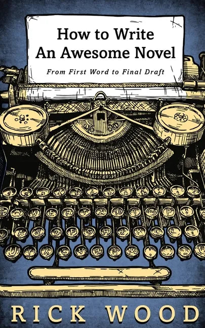 How to Write an Awesome Novel - Paperback