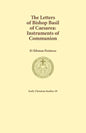 The Letters of Bishop Basil of Caesarea: Instruments of Communion - Paperback