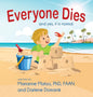 Everyone Dies: And Yes, It is Normal - Hardcover
