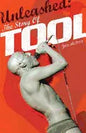 Unleashed: The Story of Tool - Paperback