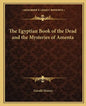 The Egyptian Book of the Dead and the Mysteries of Amenta - Paperback