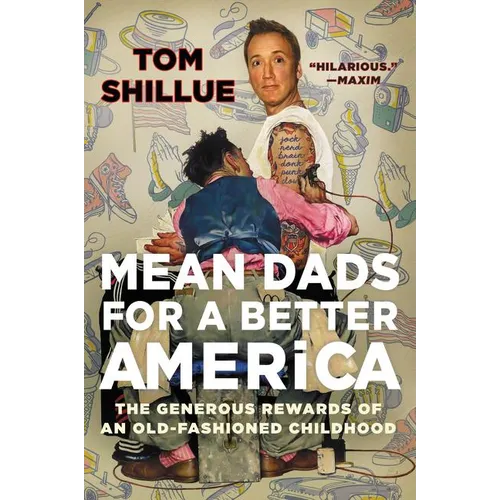 Mean Dads for a Better America: The Generous Rewards of an Old-Fashioned Childhood - Paperback
