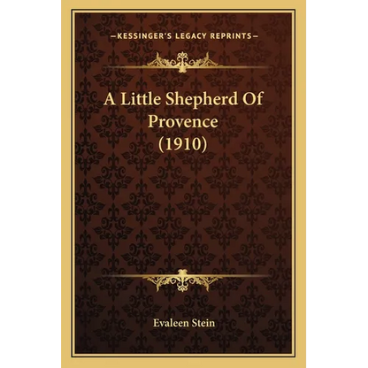 A Little Shepherd Of Provence (1910) - Paperback