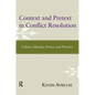 Context and Pretext in Conflict Resolution: Culture, Identity, Power, and Practice - Paperback